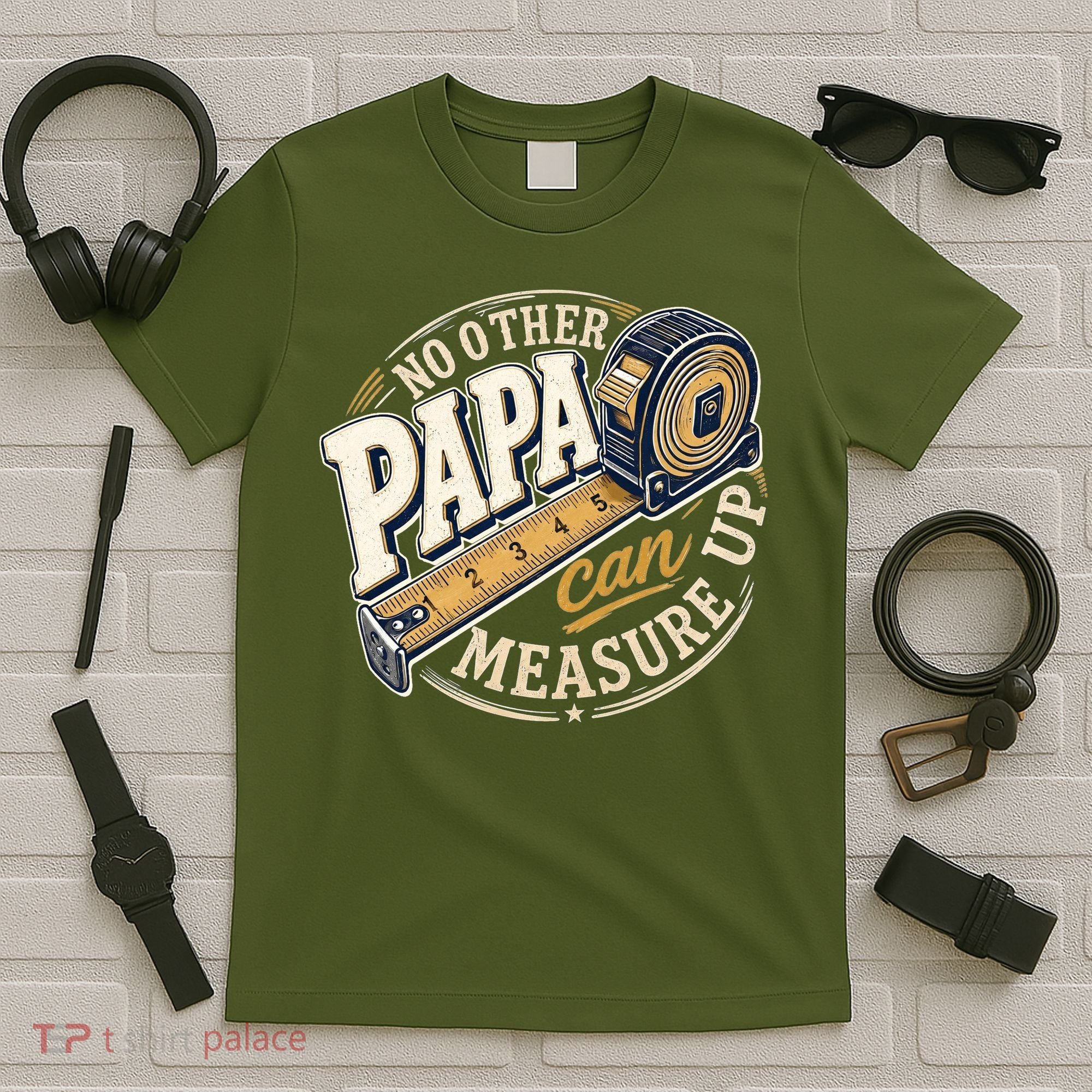 Funny Happy Father's Day No Other Papa Can Measure Up T-Shirt