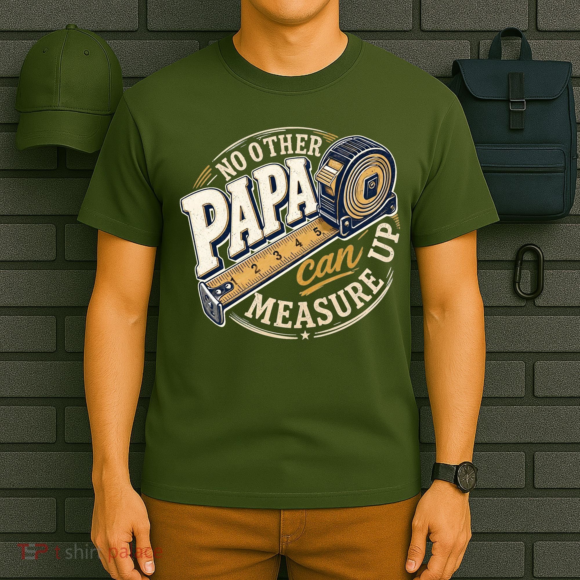 Funny Happy Father's Day No Other Papa Can Measure Up T-Shirt