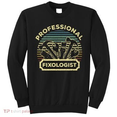 Funny Handyman For Wo Dad Fixologist Carpenter Sweatshirt