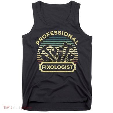 Funny Handyman For Wo Dad Fixologist Carpenter Tank Top
