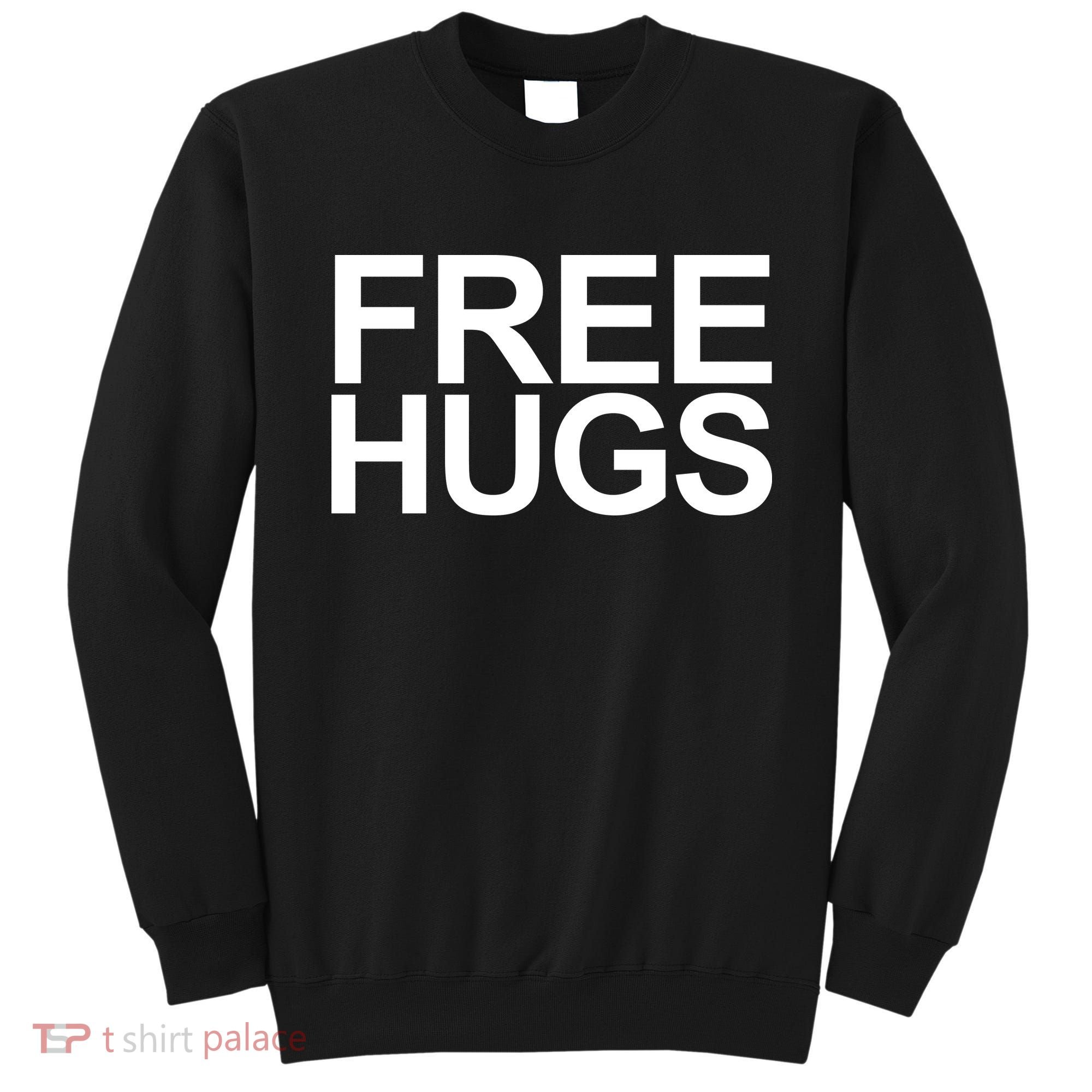 Free Hugs Sweatshirt