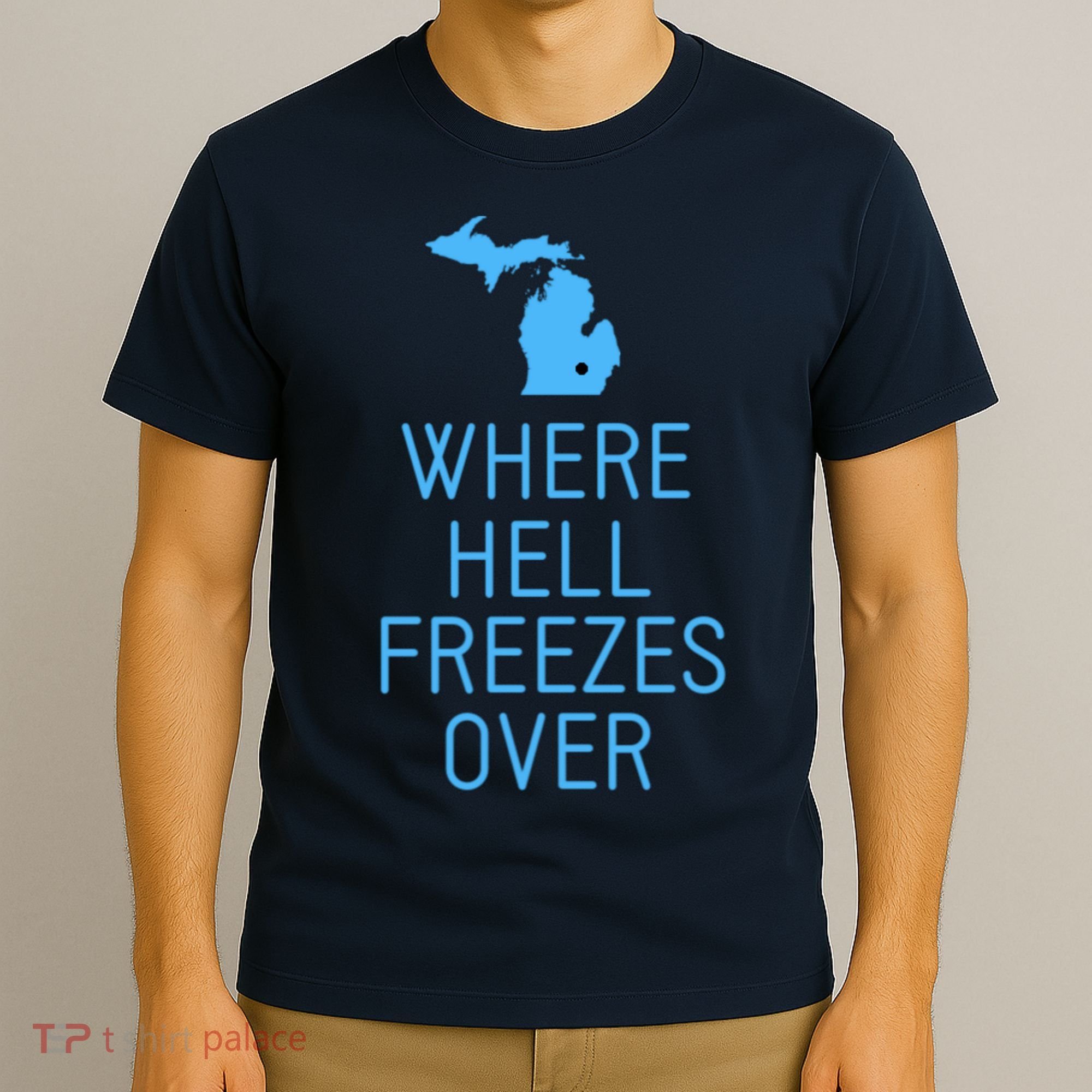 Funny Hell Freezes Michigan Michigander Great Lakes Map Gift T-Shirt