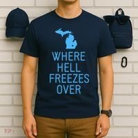 Funny Hell Freezes Michigan Michigander Great Lakes Map Gift T-Shirt thumb 6