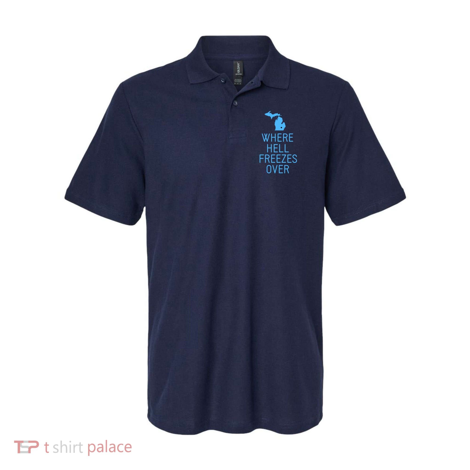Funny Hell Freezes Michigan Michigander Great Lakes Map Gift Polo