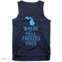 Funny Hell Freezes Michigan Michigander Great Lakes Map Gift Tank Top thumb 0