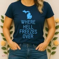Funny Hell Freezes Michigan Michigander Great Lakes Map Gift Women's T-Shirt thumb 2