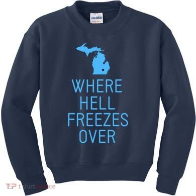 Funny Hell Freezes Michigan Michigander Great Lakes Map Gift Kids Sweatshirt