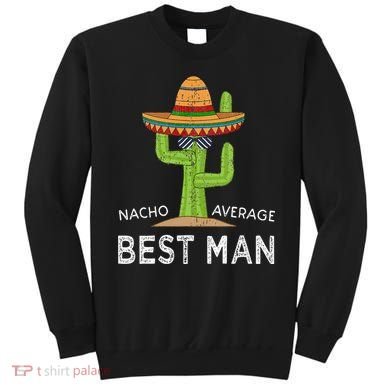 Fun Hilarious Funny Wedding Best Man Sweatshirt