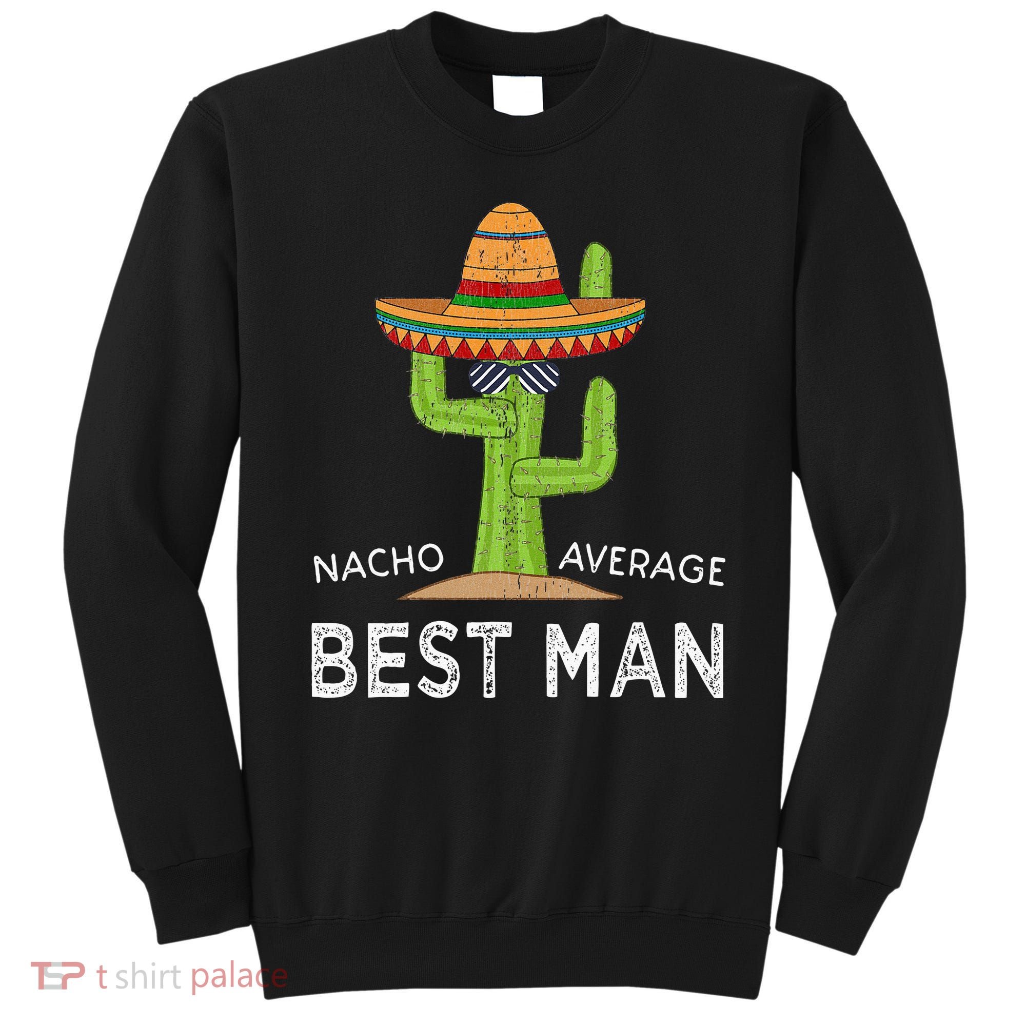 Fun Hilarious Funny Wedding Best Man Sweatshirt