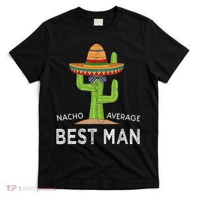 Fun Hilarious Funny Wedding Best Man T-Shirt