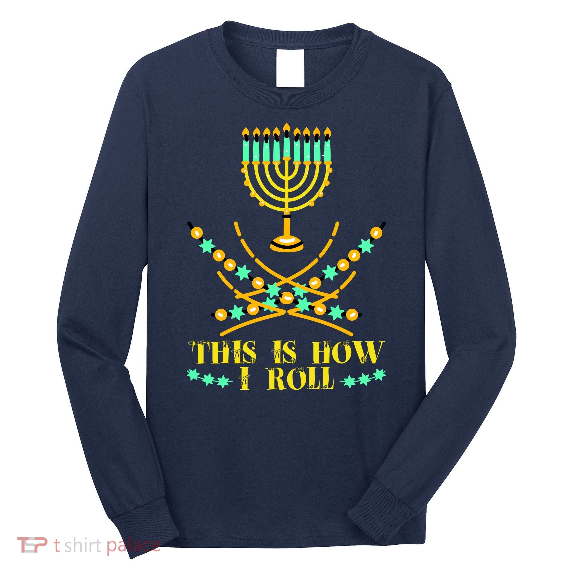Funny Hanukkah Long Sleeve Shirt