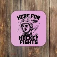 Funny Here For The Hockey Fights Coaster thumb 0