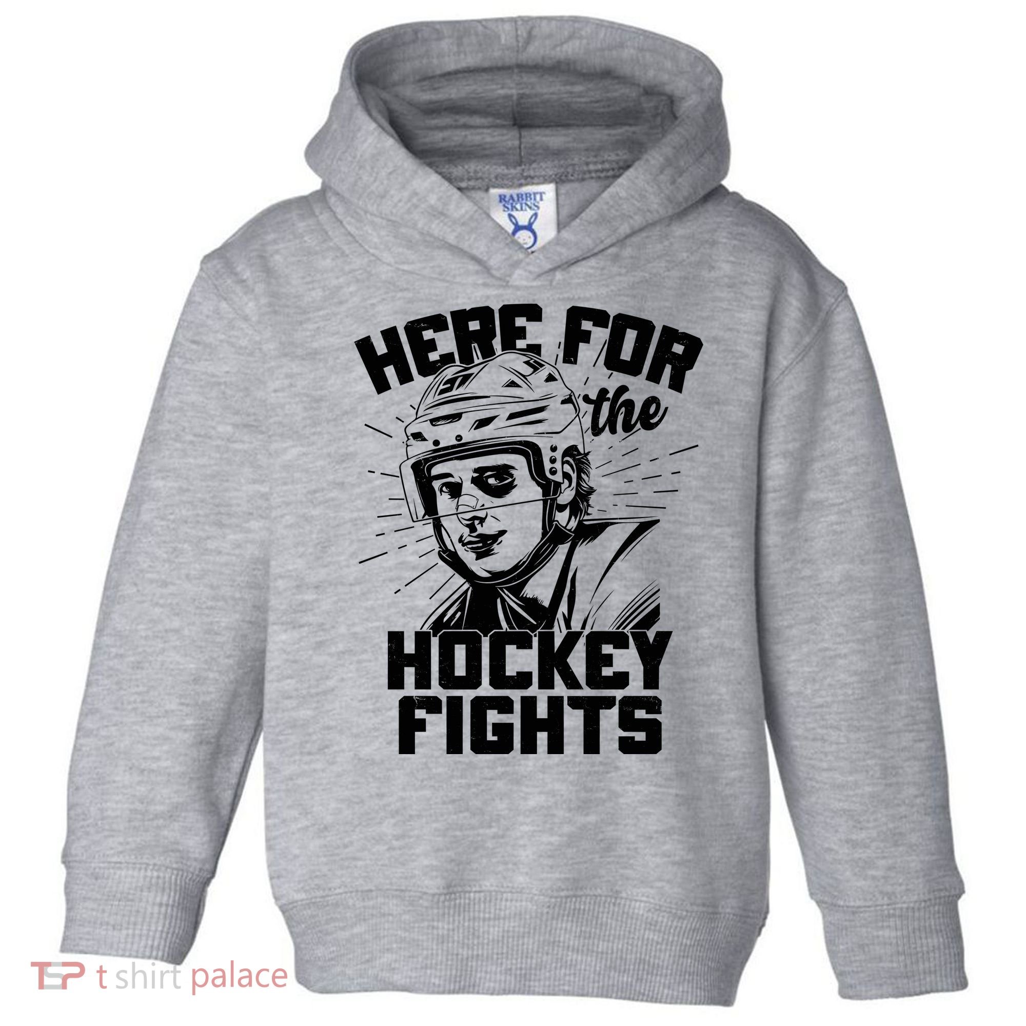 Funny Here For The Hockey Fights Toddler Hoodie