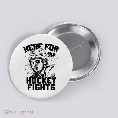 Funny Here For The Hockey Fights Button