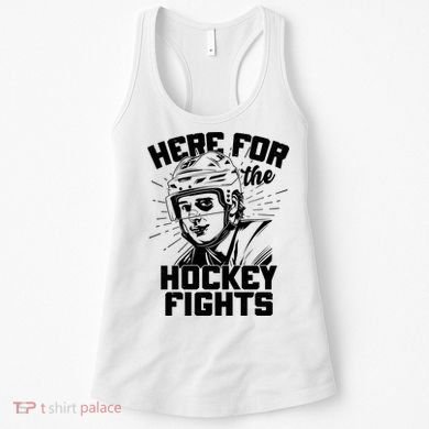 Funny Here For The Hockey Fights Women's Tank Top