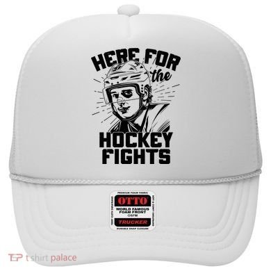 Funny Here For The Hockey Fights Hat