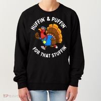 Funny Huffin For That Stuffin Turkey Run Trot Thanksgiving Women's Sweatshirt thumb 0