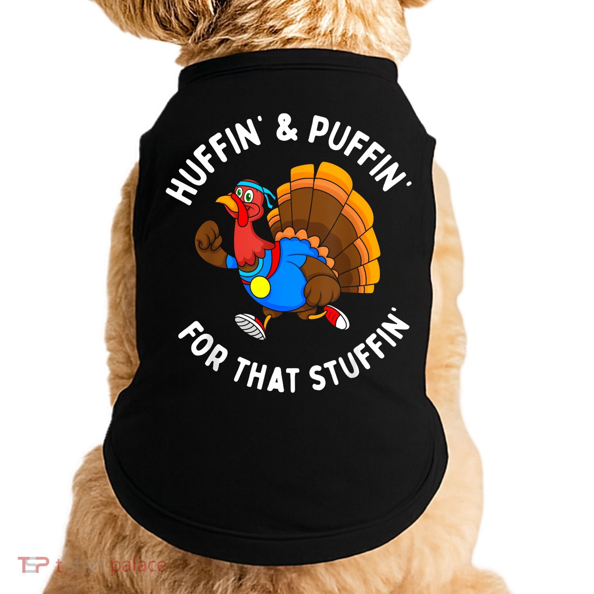 Funny Huffin For That Stuffin Turkey Run Trot Thanksgiving Doggie Tank