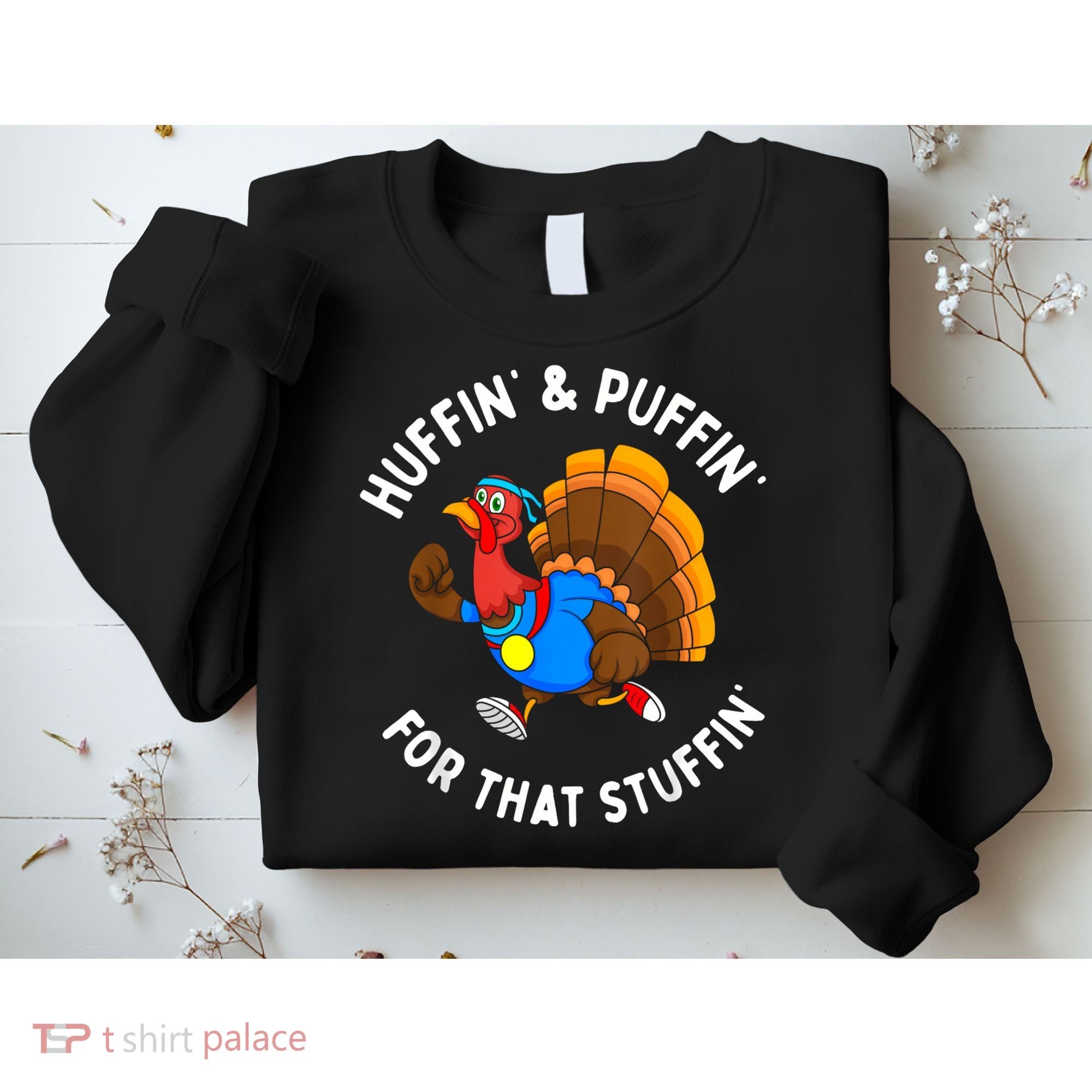 Funny Huffin For That Stuffin Turkey Run Trot Thanksgiving Sweatshirt