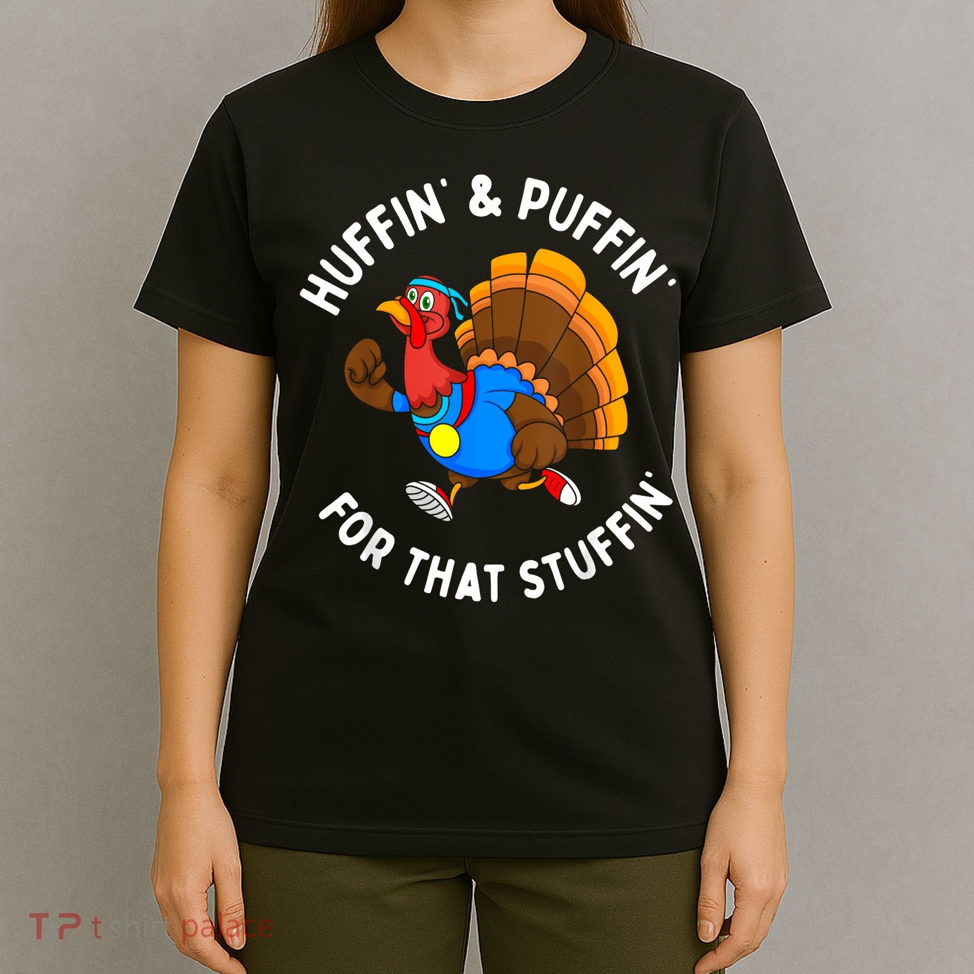 Funny Huffin For That Stuffin Turkey Run Trot Thanksgiving T-Shirt