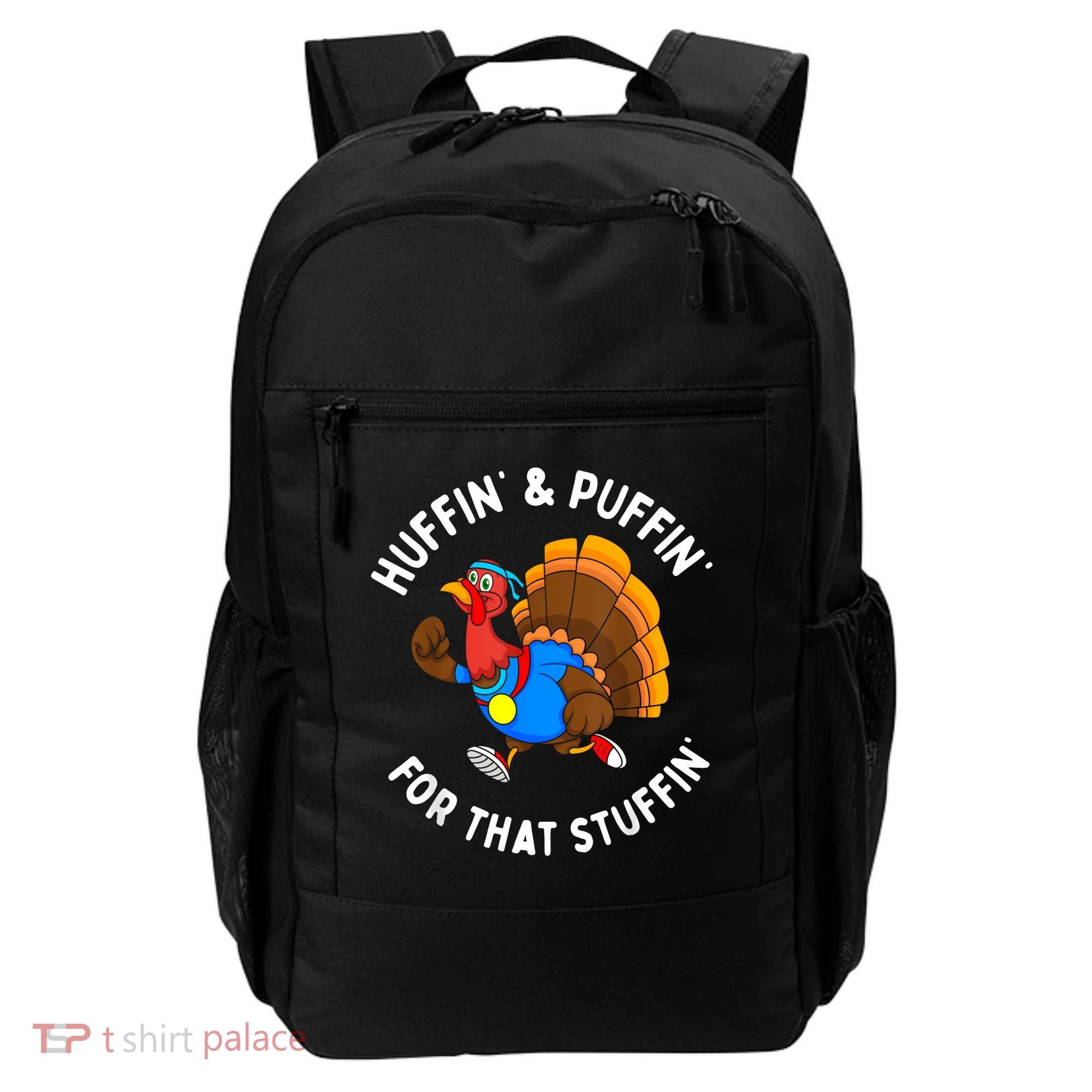 Funny Huffin For That Stuffin Turkey Run Trot Thanksgiving Backpack