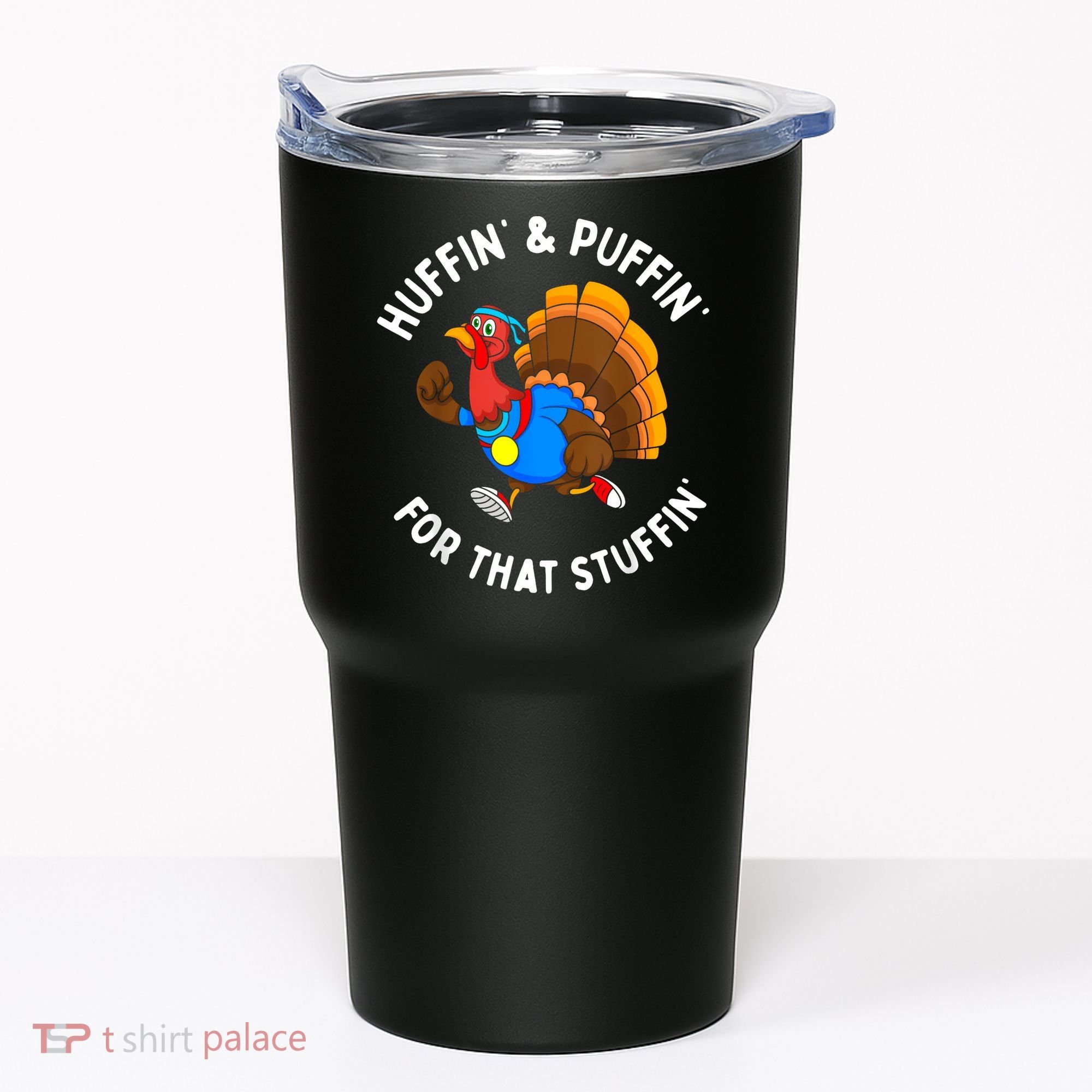 Funny Huffin For That Stuffin Turkey Run Trot Thanksgiving Tumbler