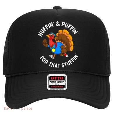 Funny Huffin For That Stuffin Turkey Run Trot Thanksgiving Hat