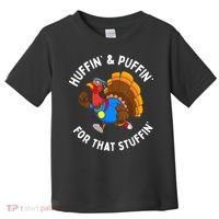 Funny Huffin For That Stuffin Turkey Run Trot Thanksgiving Toddler T-Shirt thumb 0