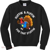 Funny Huffin For That Stuffin Turkey Run Trot Thanksgiving Kids Sweatshirt thumb 0