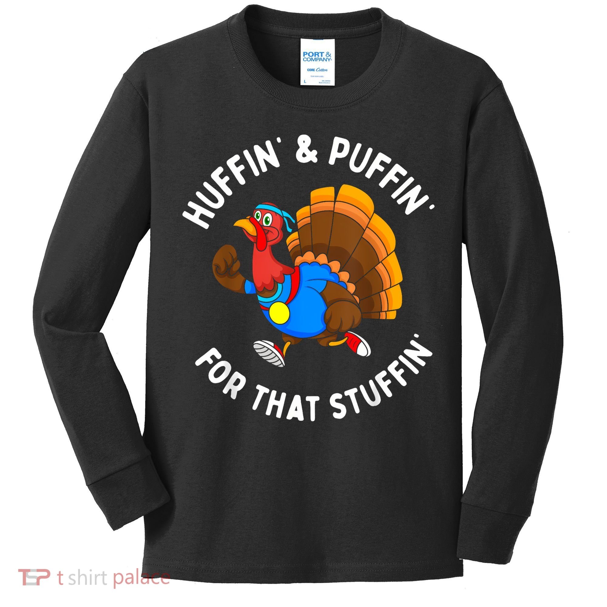 Funny Huffin For That Stuffin Turkey Run Trot Thanksgiving Kids Long Sleeve Shirt