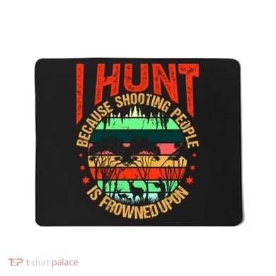 Funny Hunting Fanatic Mousepad
