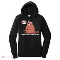 Funny Hey Fat Raccoon Stealing Your Food Women's Hoodie thumb 0