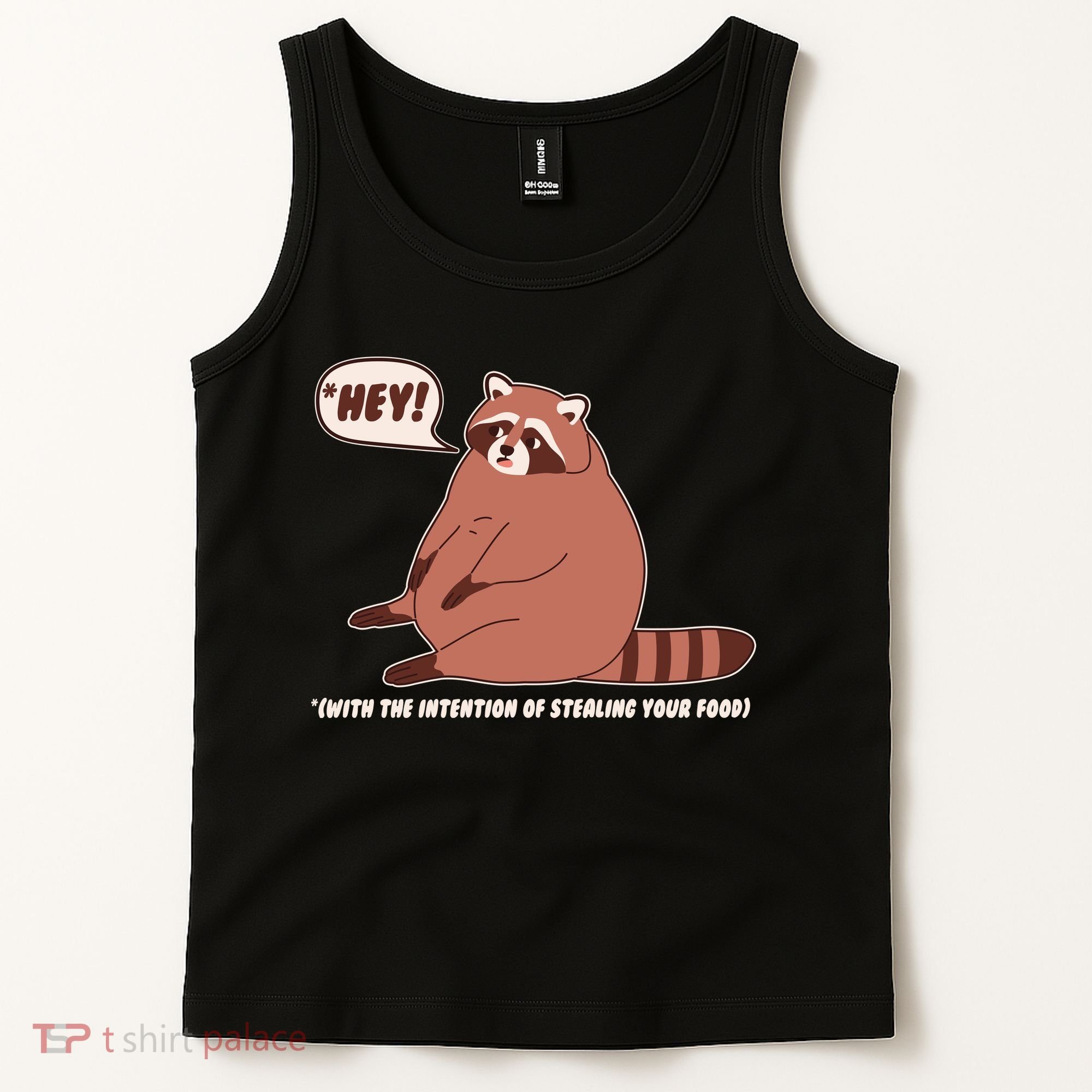 Funny Hey Fat Raccoon Stealing Your Food Tank Top