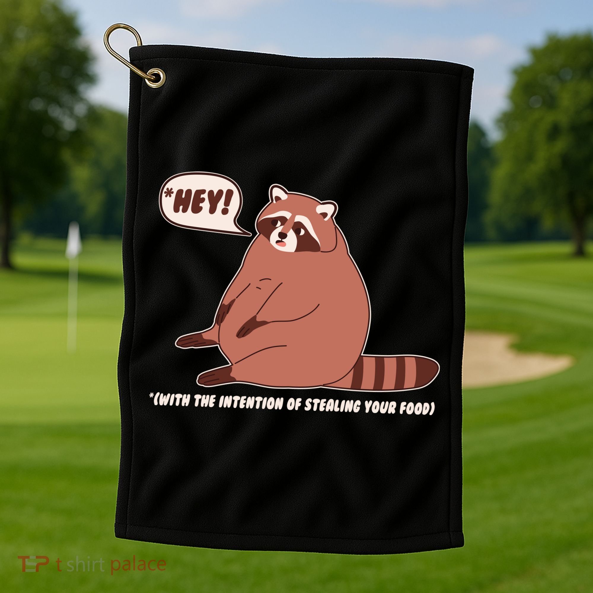 Funny Hey Fat Raccoon Stealing Your Food Golf Towel