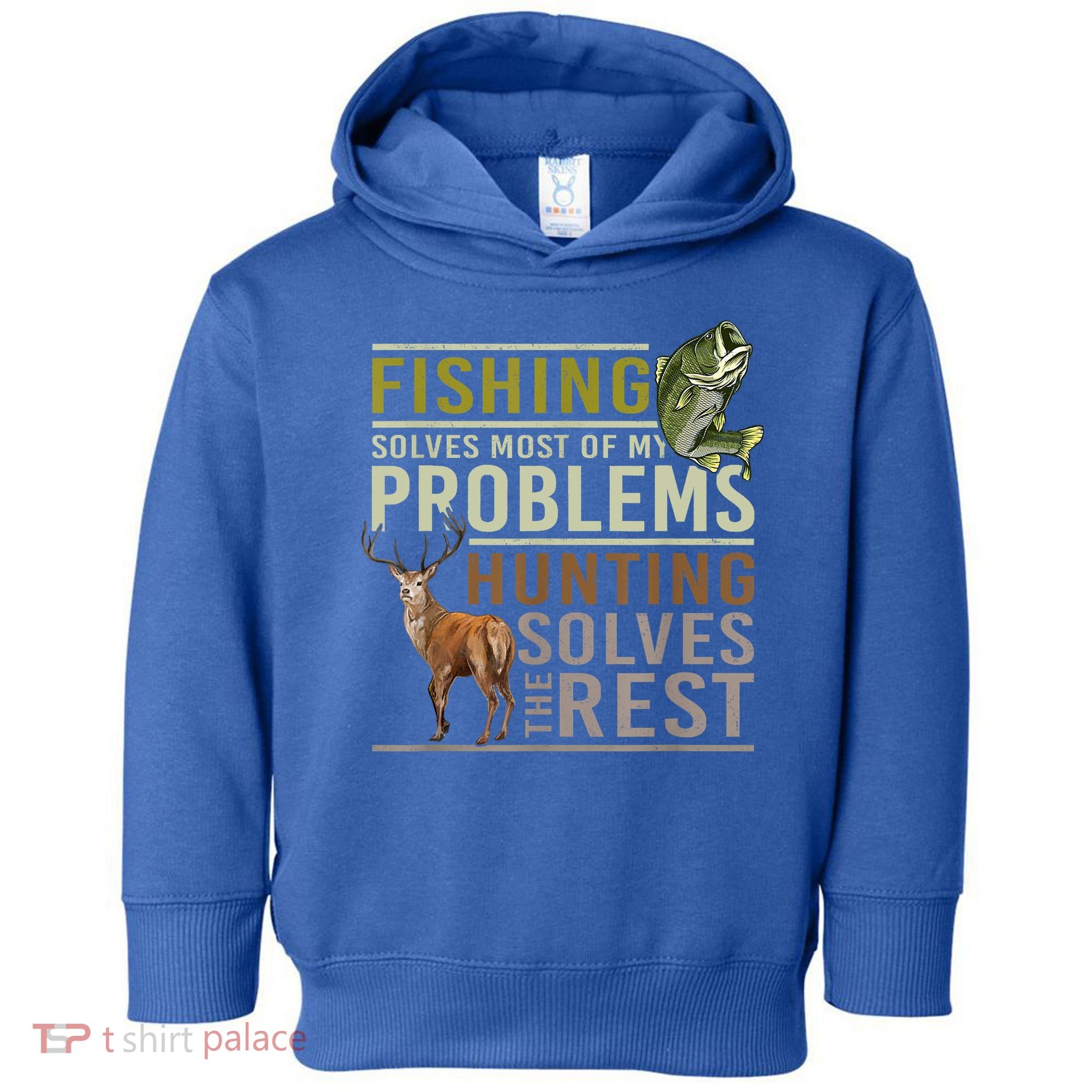 Funny Hunting Fishing Solves Most Of My Problems Gift Toddler Hoodie