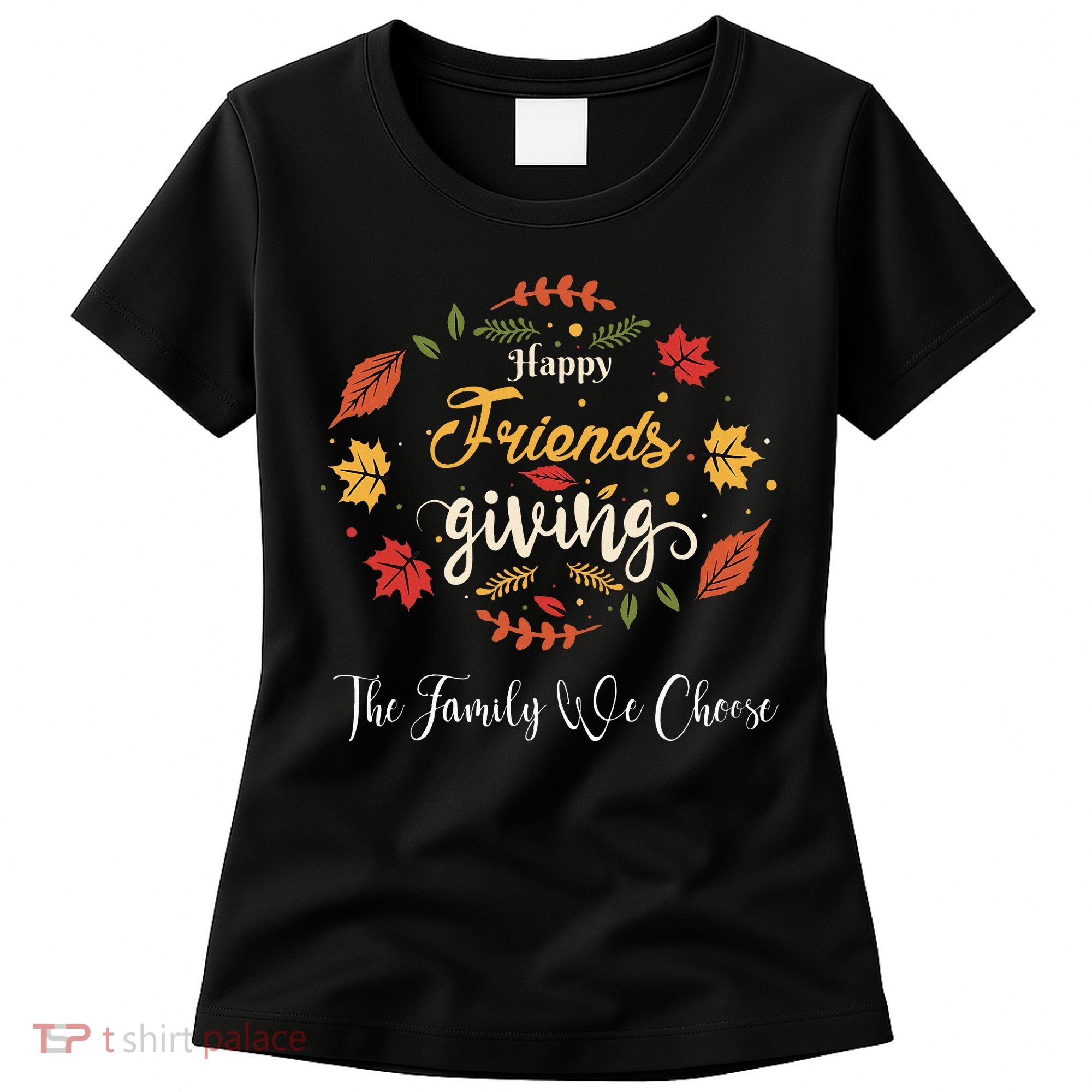 Funny Happy Friendsgiving Turkey Friends Giving Women's T-Shirt