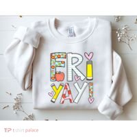 Friyay Happy Friday Funny Weekend Teacher Back To School Sweatshirt thumb 2