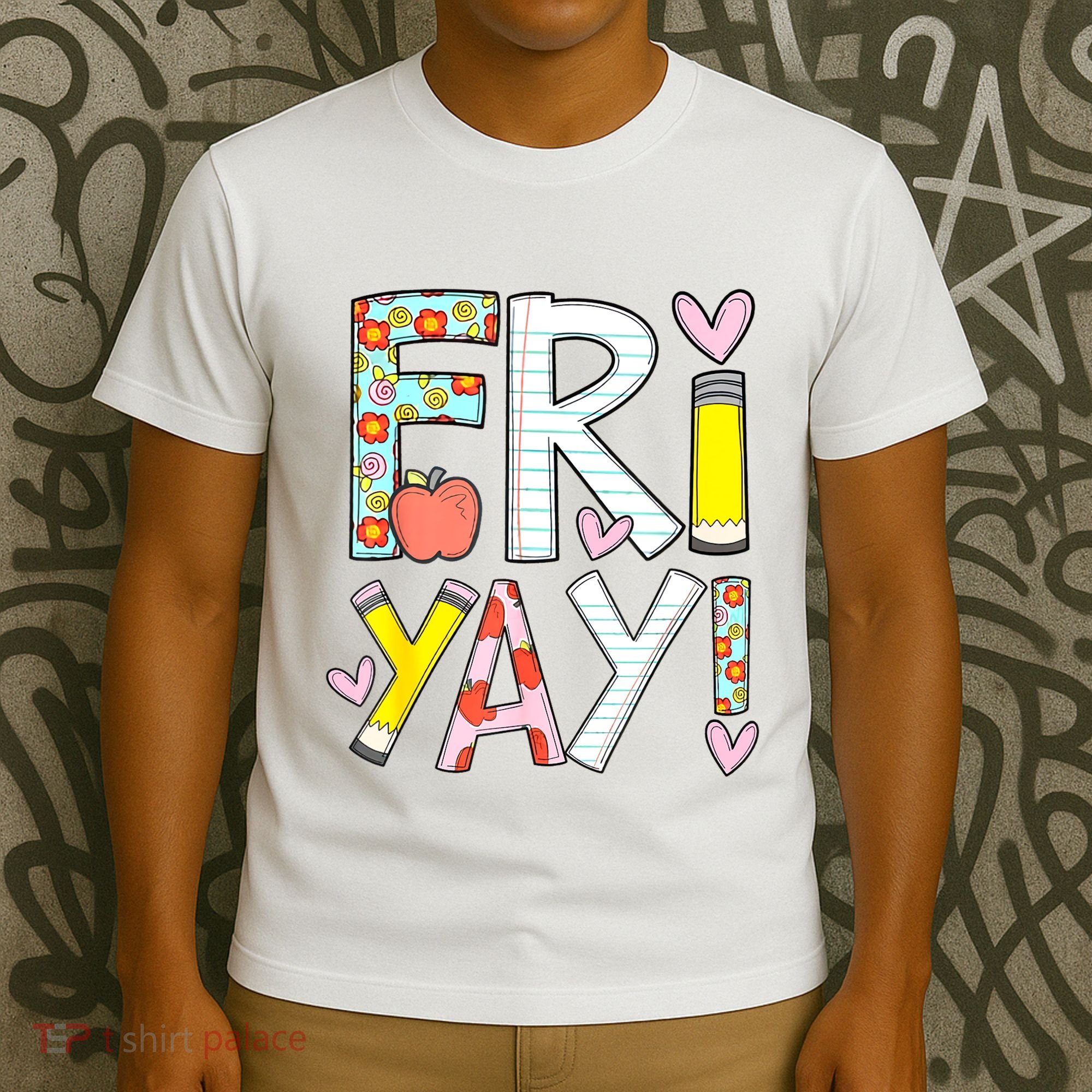 Friyay Happy Friday Funny Weekend Teacher Back To School T-Shirt