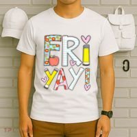 Friyay Happy Friday Funny Weekend Teacher Back To School T-Shirt thumb 6