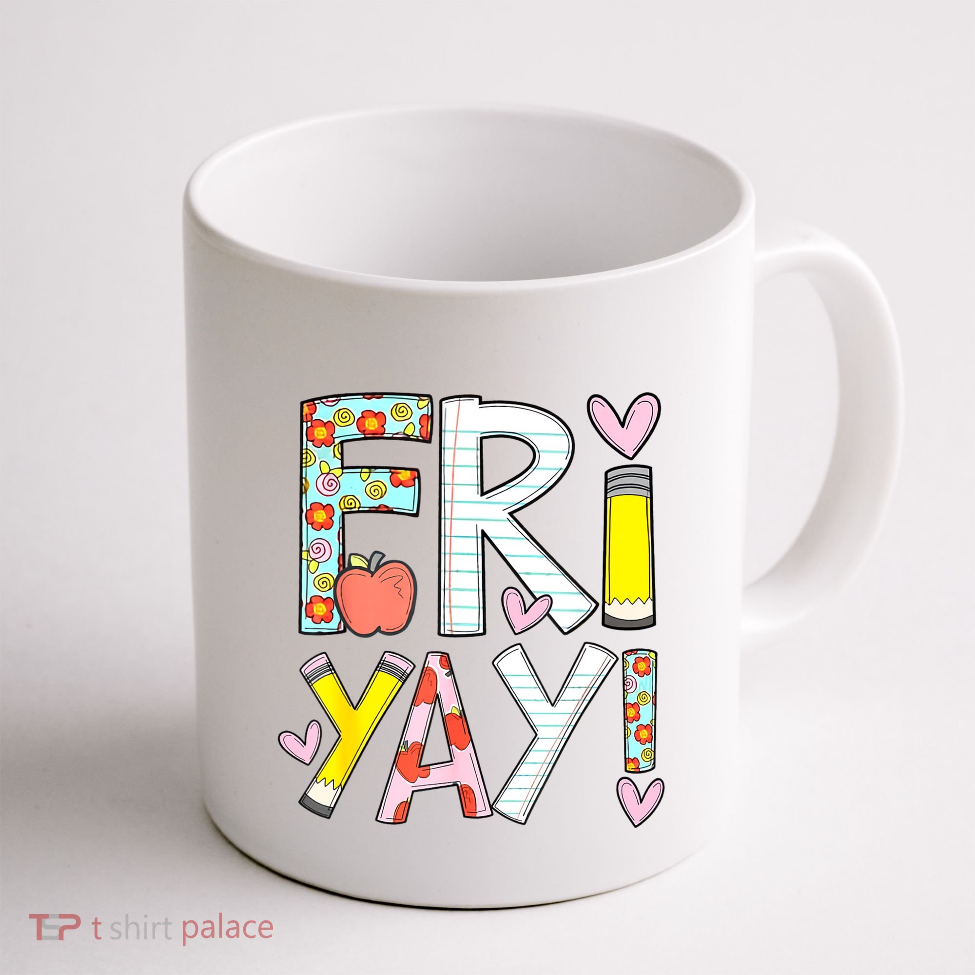 Friyay Happy Friday Funny Weekend Teacher Back To School Coffee Mug