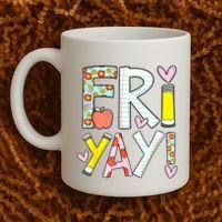 Friyay Happy Friday Funny Weekend Teacher Back To School Coffee Mug thumb 2
