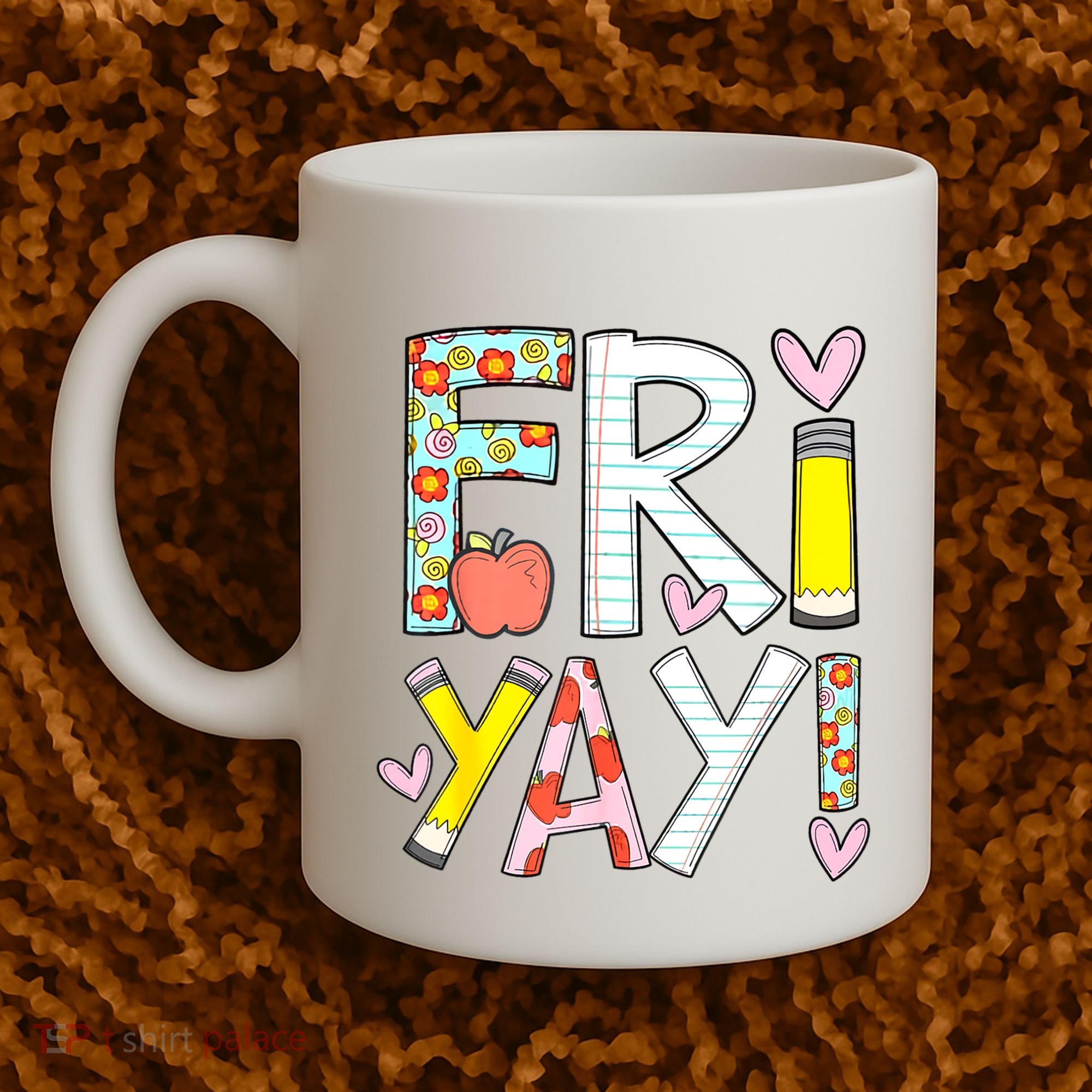 Friyay Happy Friday Funny Weekend Teacher Back To School Coffee Mug