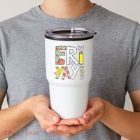 Friyay Happy Friday Funny Weekend Teacher Back To School Tumbler thumb 2