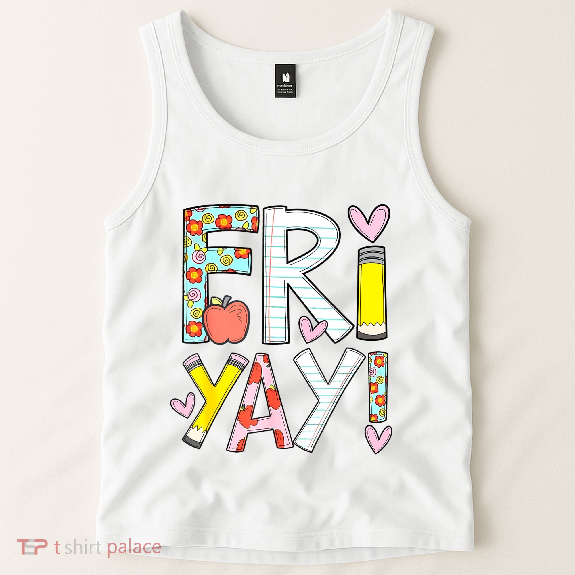 Friyay Happy Friday Funny Weekend Teacher Back To School Tank Top