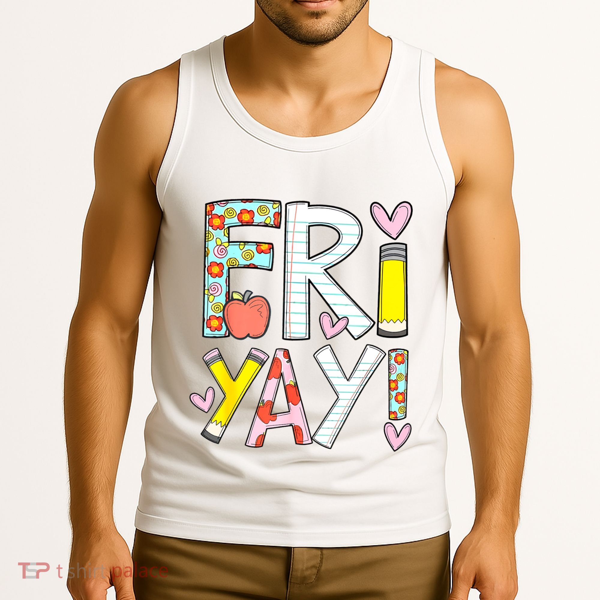Friyay Happy Friday Funny Weekend Teacher Back To School Tank Top