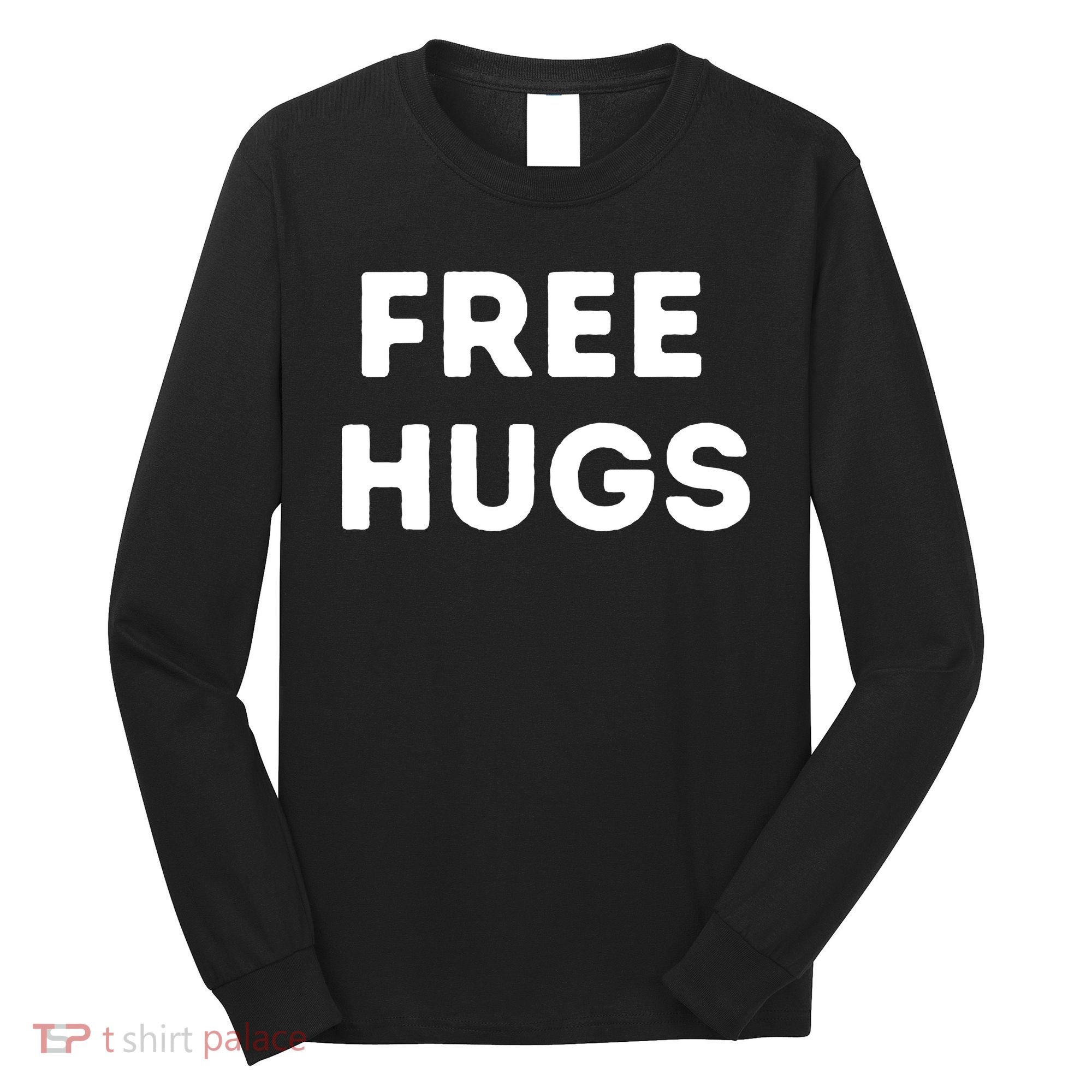 Free Hugs Long Sleeve Shirt