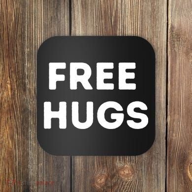 Free Hugs Coaster