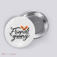 Friendsgiving Holiday Festive Thanksgiving Button thumb 0