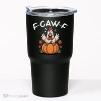 F-Caw-F Halloween Funny Sassy Raven Rooster Tumbler thumb 0