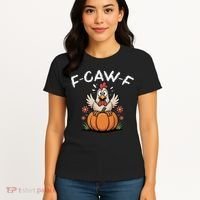 F-Caw-F Halloween Funny Sassy Raven Rooster Women's T-Shirt thumb 4